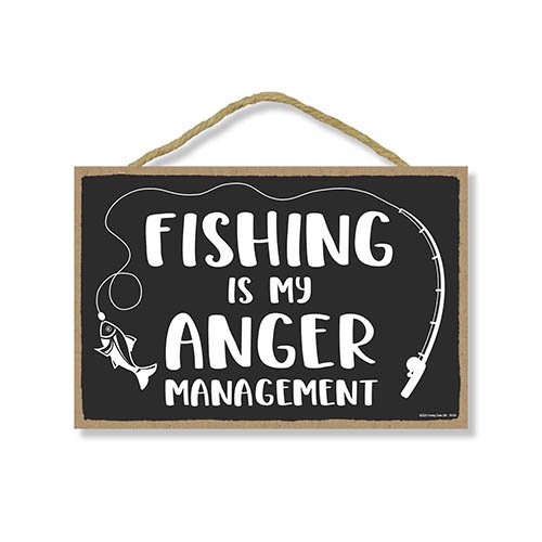 Fishing is My Anger Management, Hanging Decorative Wood Sign - Honey Dew  Gifts