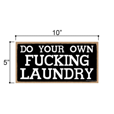 Do Your Own Fucking Laundry - Inappropriate Funny 5 x 10 inch Hanging, Wall Art, Decorative Wood Sign Laundry Home Decor