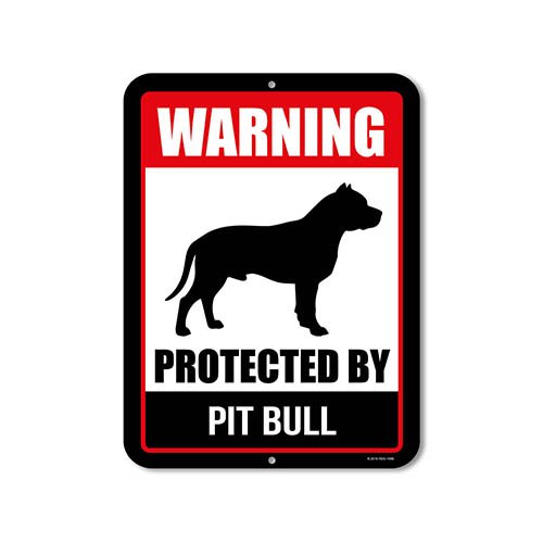 Warning Protected by Pitbull Signage