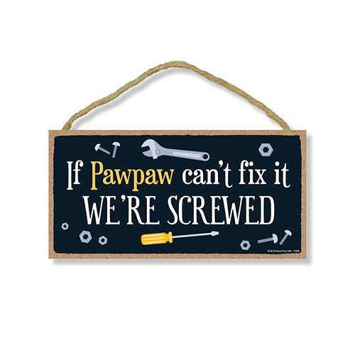 If Paw Paw Can't Fix It We're Screwed 5 inch by 10 inch Hanging Wood Wall Decor, Decorative Wood Sign, Best Dad Gifts