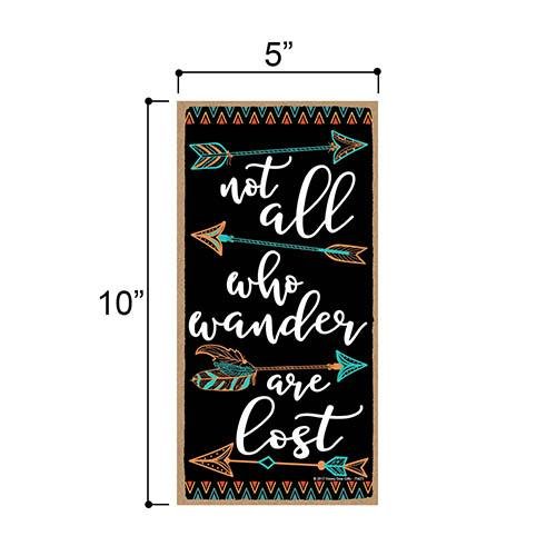 Not All Who Wander Are Lost Sign