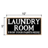 Laundry Room Drop Your Pants Here - 5 x 10 inch Hanging, Wall Art, Decorative Wood Sign Home Decor
