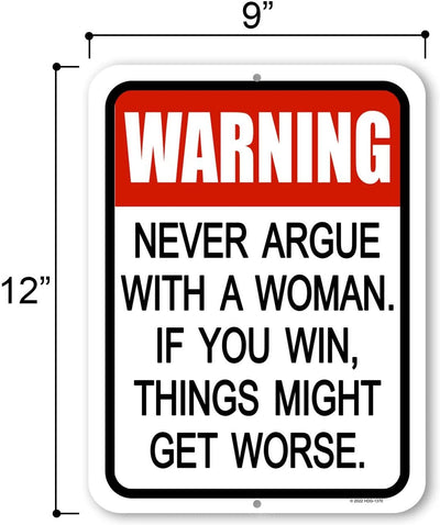 Honey Dew Gifts, Warning Never Argue with a Woman. If You Win, Things Might Get Worse., 12 inch by 9 inch, Made in USA, Iron Wall Decor, Funny Home Decor, Funny Couples Gifts, Couples Bedroom Decor
