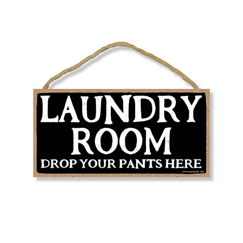 Laundry Room Drop Your Pants Here - 5 x 10 inch Hanging, Wall Art, Decorative Wood Sign Home Decor