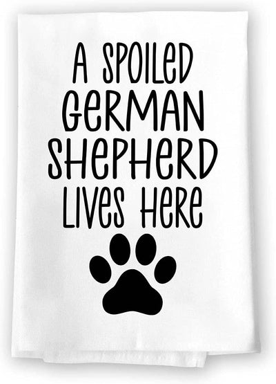 Honey Dew Gifts, A Spoiled German Shepherd Lives Here, Flour Sack Towel, 27 Inch by 27 Inch, 100% Cotton, Home Decor, Tea Towels, Absorbent Kitchen Towels, Funny Towels, Dog Mom Gifts, German Shepherd