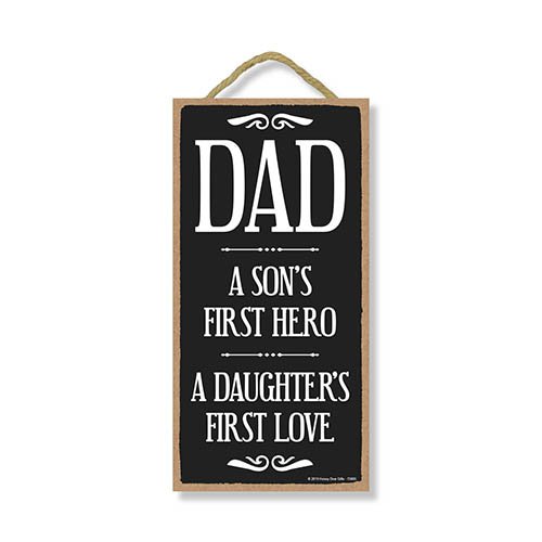 Dad First Hero and First Love 5 inch by 10 inch Hanging Wall Decor, Decorative Wood Sign, Best Dad Gifts, Father's Day Gifts