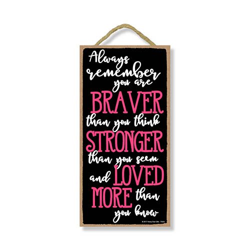 You Are Braver inspirational Sign