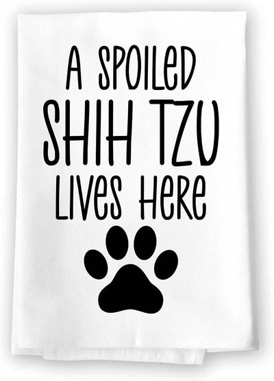 Honey Dew Gifts, A Spoiled Shih Tzu Lives Here, Flour Sack Towel, 27 Inch by 27 Inch, 100% Cotton, Home Decor, Absorbent Kitchen Towels, Funny Towels, Dog Mom Gifts, Shih Tzu Gifts for Dog Lovers
