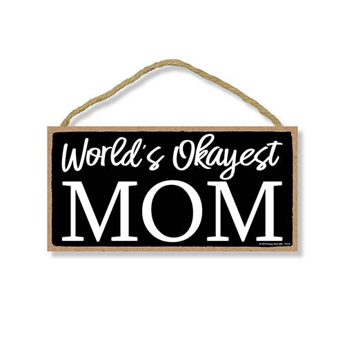 Funny Mom Sign