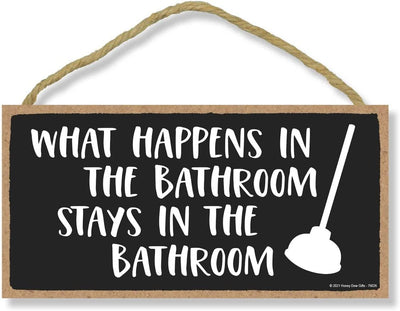 Honey Dew Gifts, What Happens in the Bathroom Stays in the Bathroom, 10 inch by 5 inch, Made in USA, Bathroom Wall Decor, Funny Bathroom Art, Funny Wall Decor, Bathroom Art, Bathroom Sign