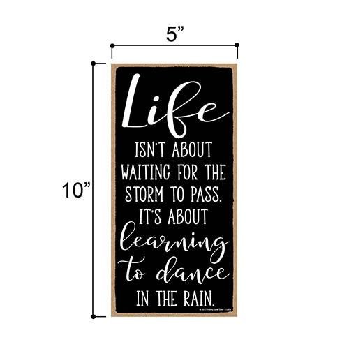 Life Isn't About Waiting For The Storm To Pass
