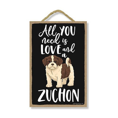 All You Need is Love and a Zuchon Wooden Home Decor for Dog Pet Lovers, Hanging Decorative Wall Sign, 7 Inches by 10.5 Inches