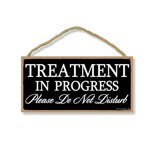Treatment in Progress Please Do Not Disturb - 5 x 10 inch Hanging Door Sign for Office or Salon Spa Use