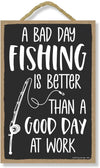 Honey Dew Gifts, A Bad Day of Fishing is Better Than A Good Day at Work 7 inch by 10.5 inch Wooden Hanging Signs Decor, Funny Fishing Gifts, Decor for Man Cave